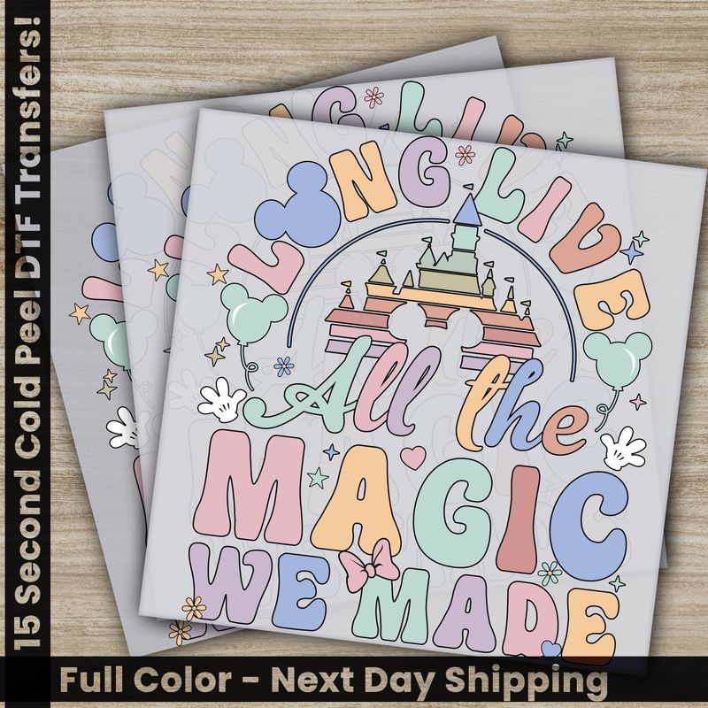 Disney, Long Live All The Magic We Made, Ready To Press DTF