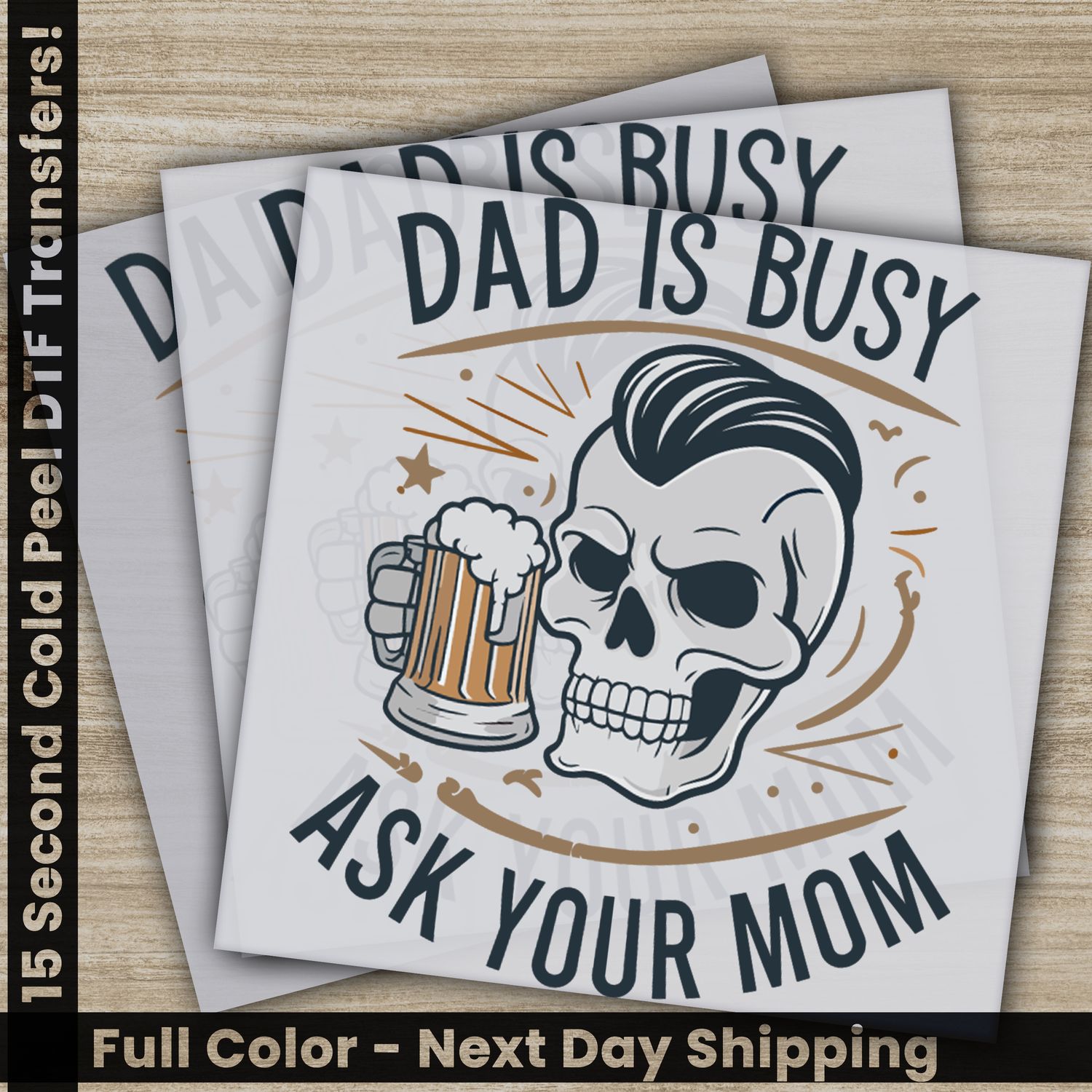 Dad Is Busy, Ready To Press DTF