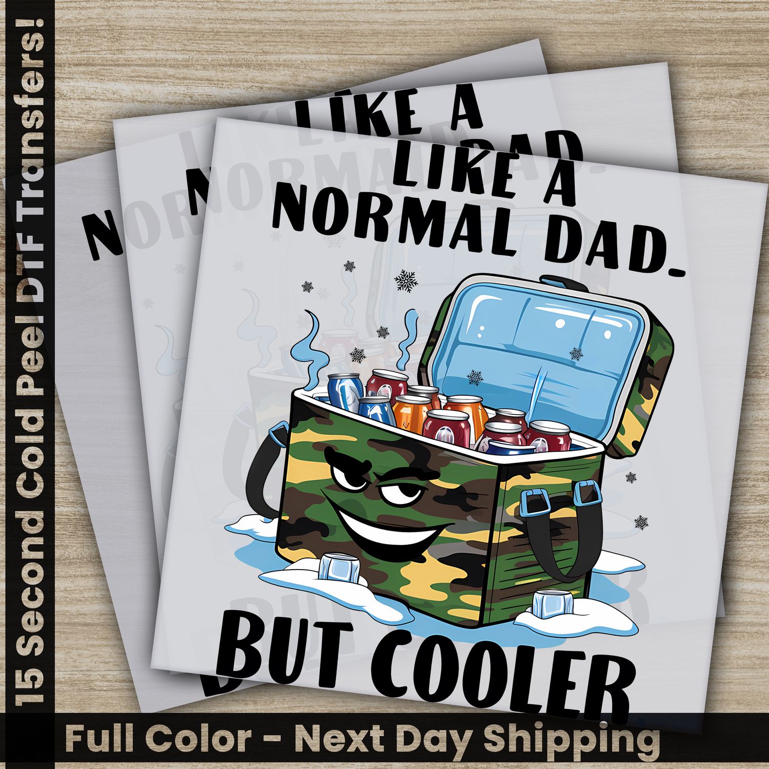 Normal Dad, Cooler Daddy, Ready To Press DTF