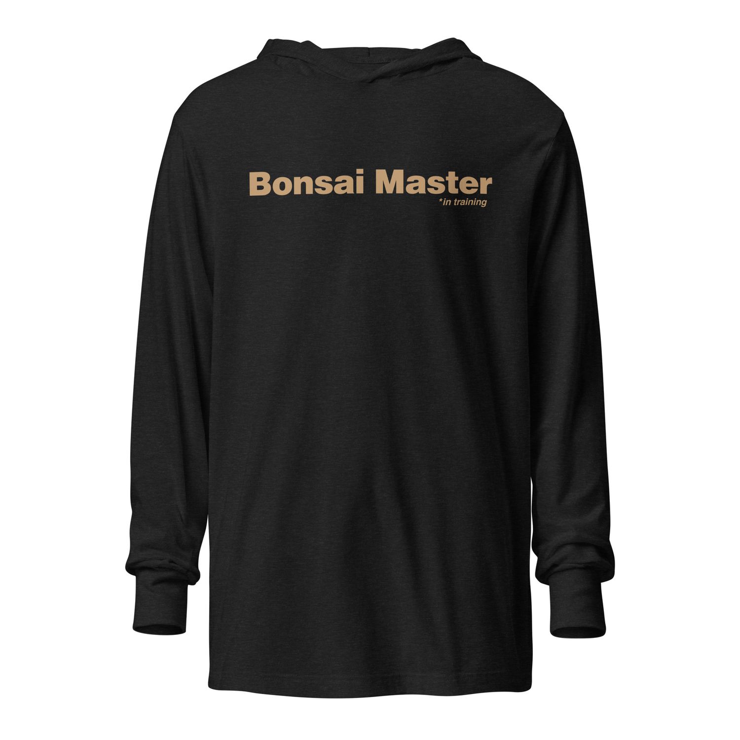 Bonsai Master (*in training) Hooded long-sleeve tee