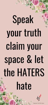 Speak you truth claim your space and the haters hate mobile wallpaper