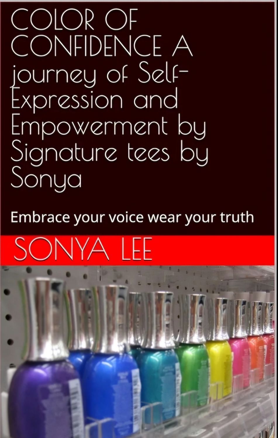 COLOR OF CONFIDENCE A journey of self-expression &amp; Empowerment