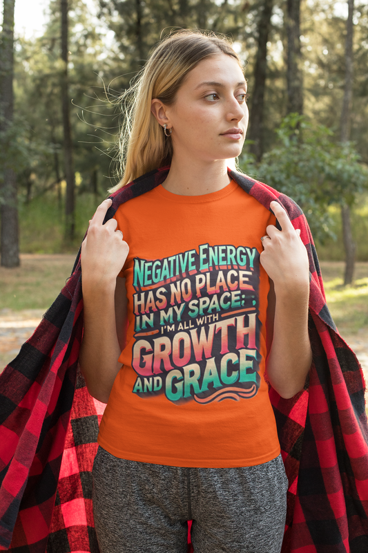 Negative energy has no place in my space I&#39;m all about growth &amp; grace