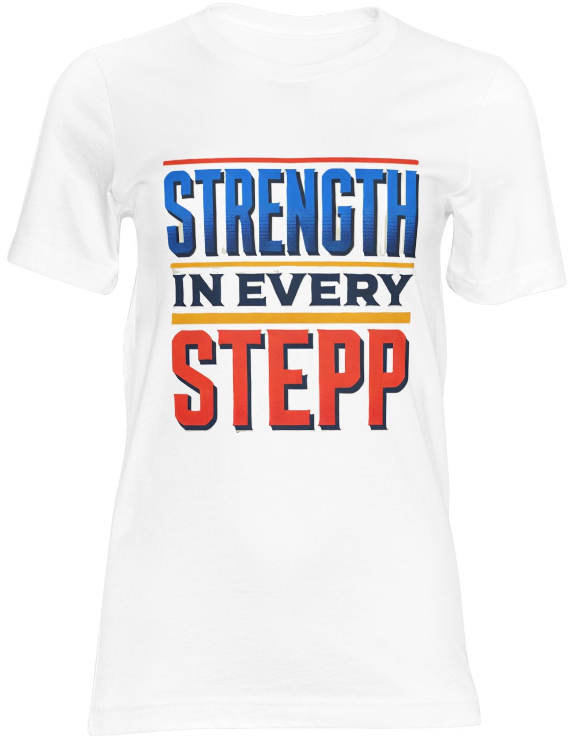 STRENGTH in Every STEPP UNISEX