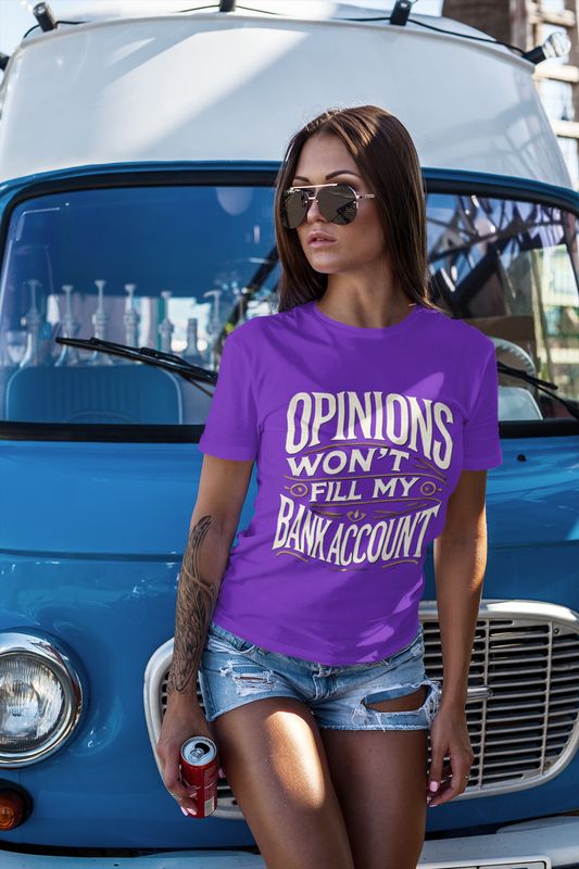 OPINIONS won't fill my bank account
