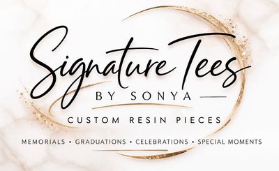Signature Tees by Sonya Custom Resin Pieces