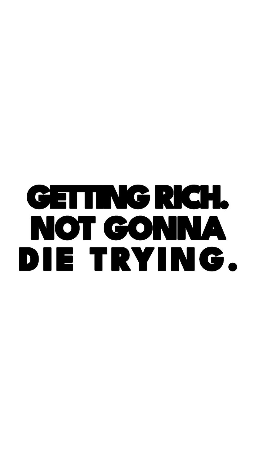 GETTING RICH. Tee