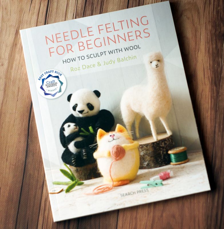 Needle felting for beginners • Roz Dace & Judy Balchin