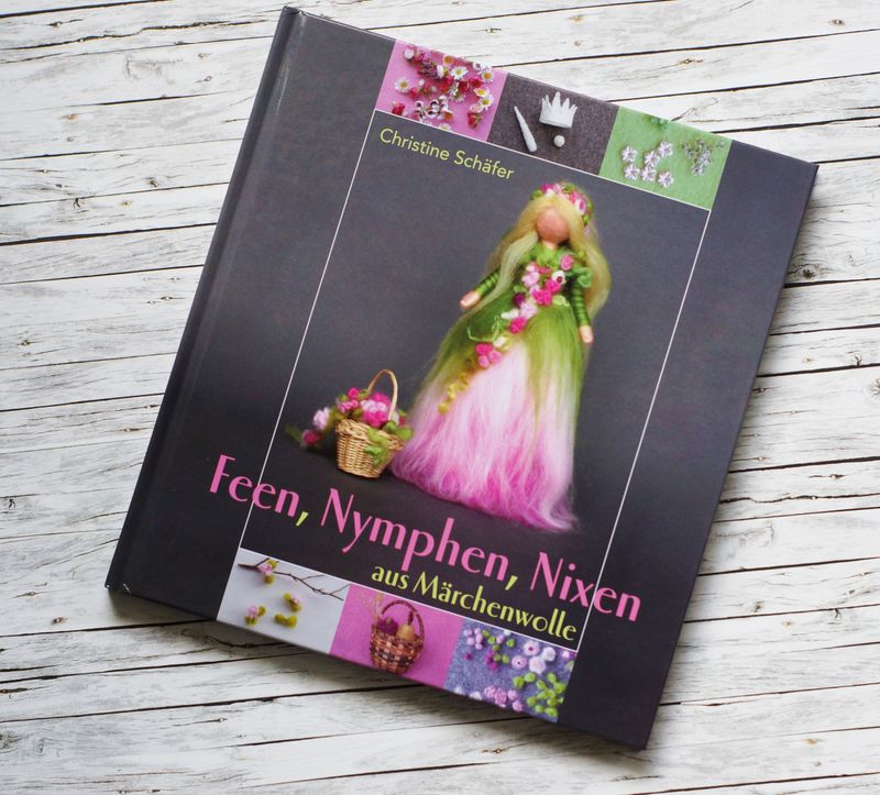 Feen, Nymphen, Nixen aus Märchenwolle • Christine Schäfer