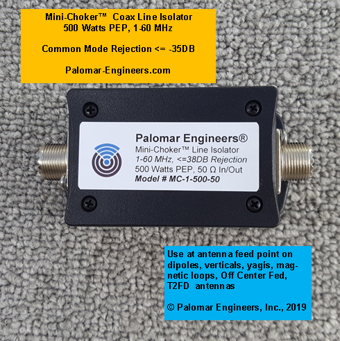 vulgaritet Refinement slids MINI-CHOKER Coax Line Isolator, 500 Watts PEP, up to -38Db Common Mode  Rejection, 1-61 MHz, 1:1 Unun - Antenna Products - Palomar Engineers®