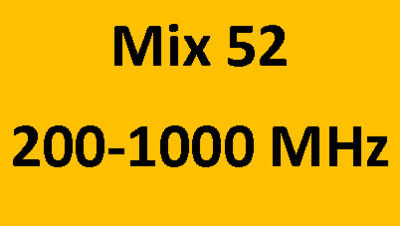 Mix 52 - RFI range 200-1000 MHz