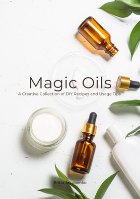 Magic oils