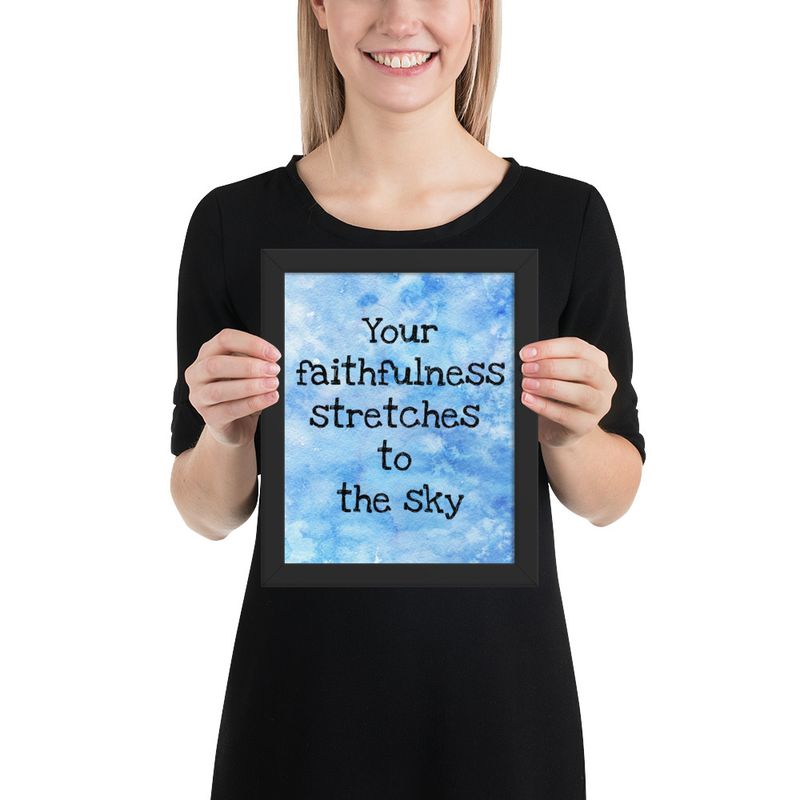 Your Faithfulness Framed poster