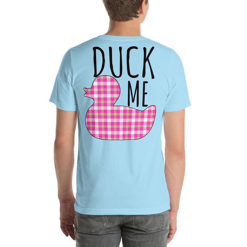 Duck Me Unisex t-shirt