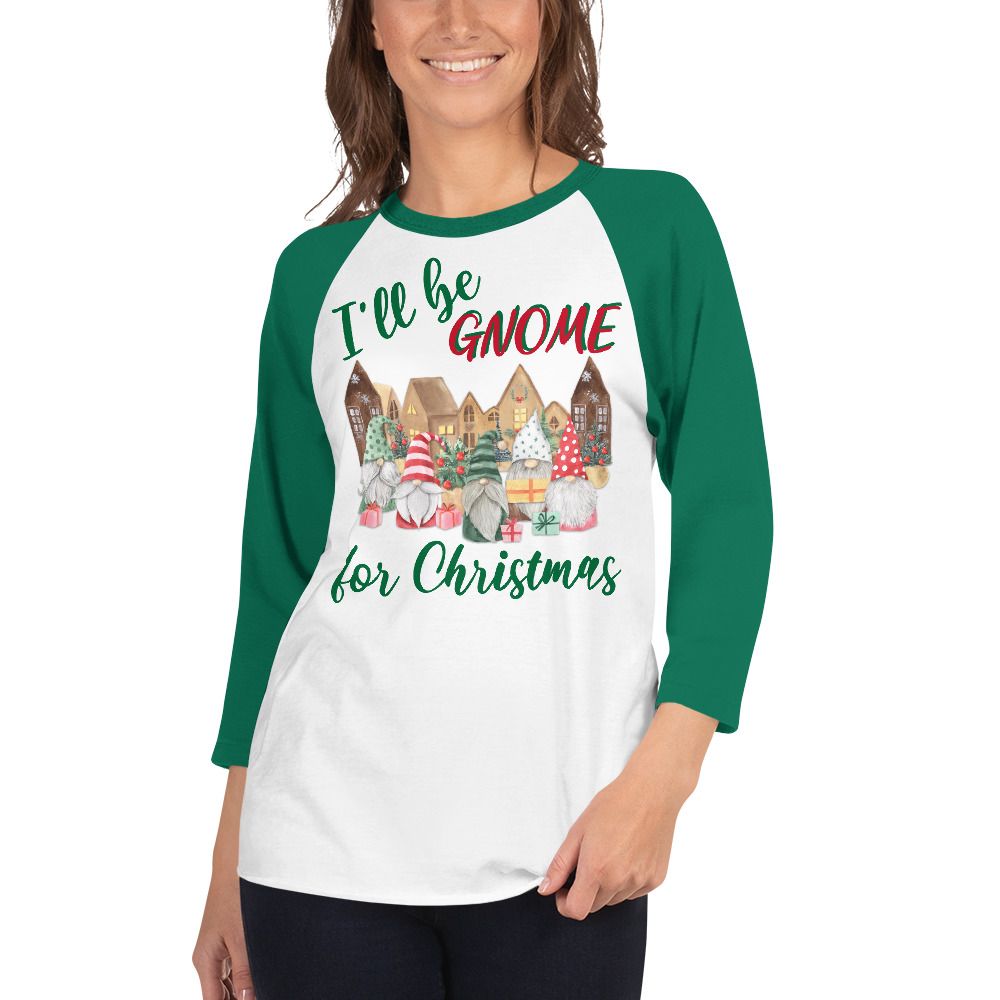 Gnome for Christmas 3/4 sleeve raglan shirt