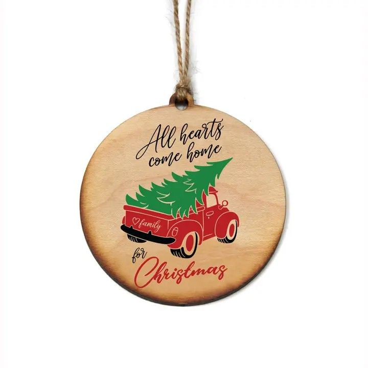 All Hearts Come Home For Christmas - Christmas Ornament