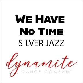 We have no Time - Silver Jazz