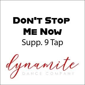 Don't Stop Me Now - Supp. 9 Tap