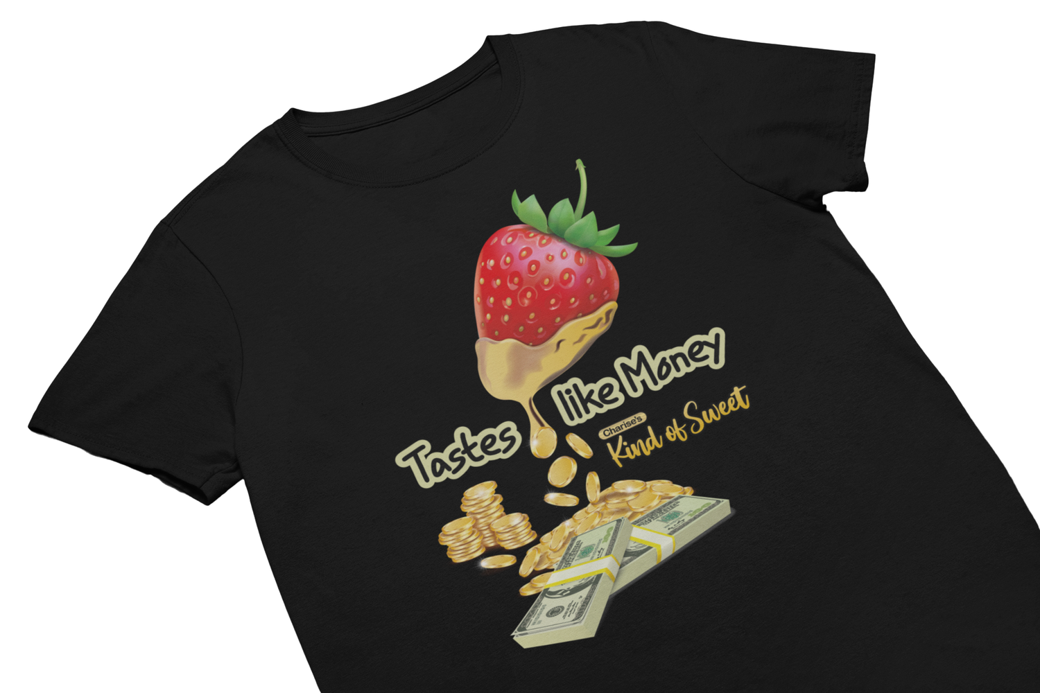 Tastes Like Money T Shirt