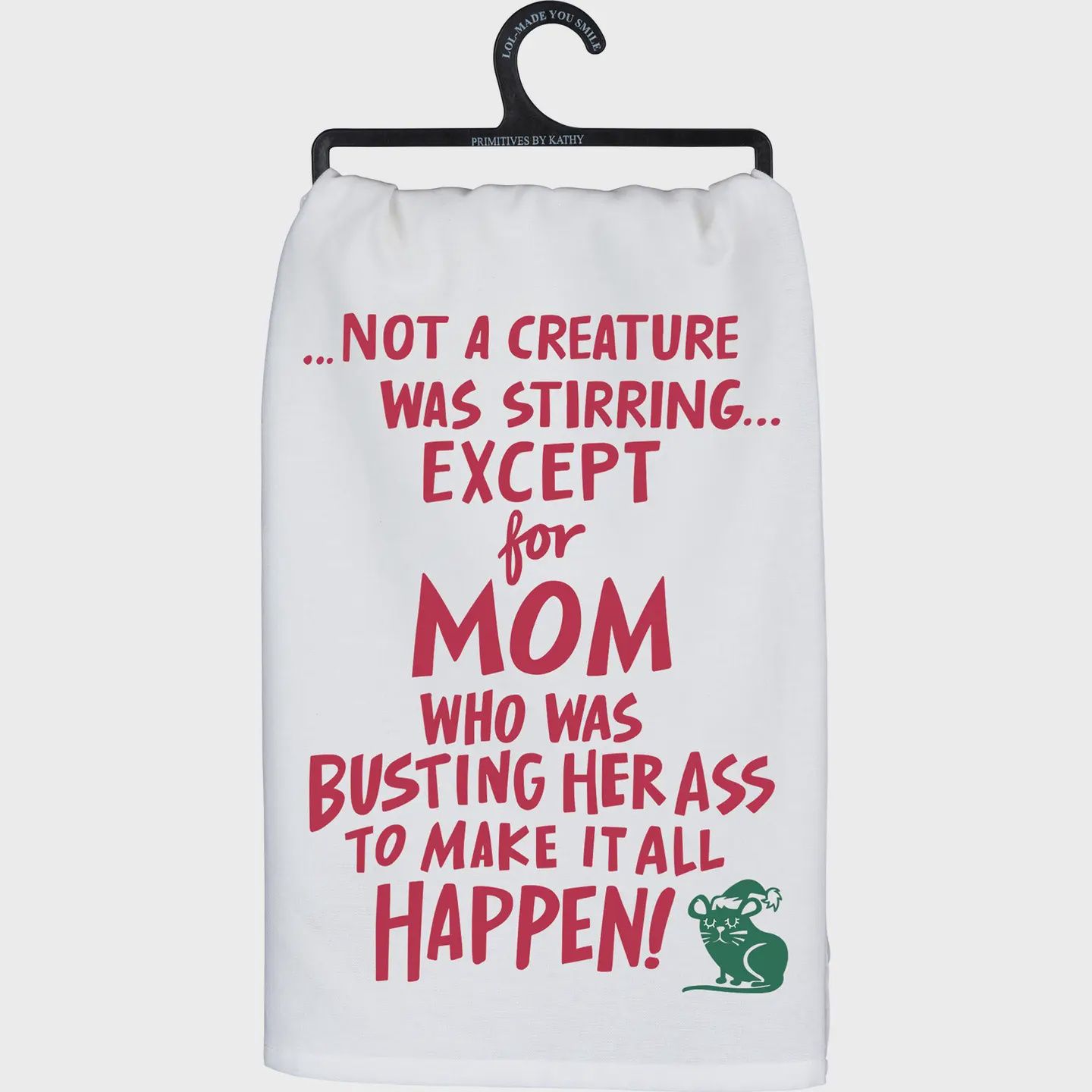 Except For Mom Kitchen Towel