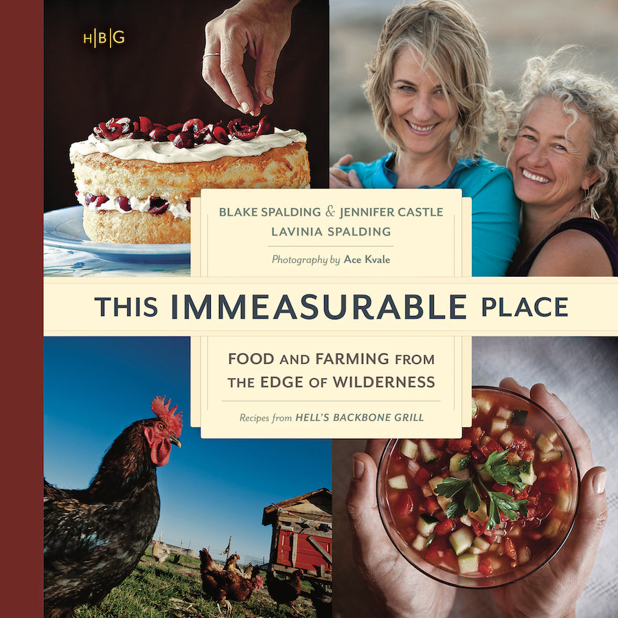 This Immeasurable Place: Food and Farming from the Edge of Wilderness