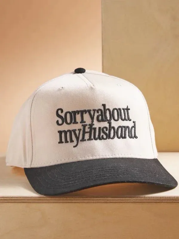 Sorry 4 Husband Trucker Hat