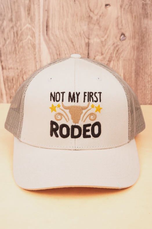Not My First Rodeo Hat