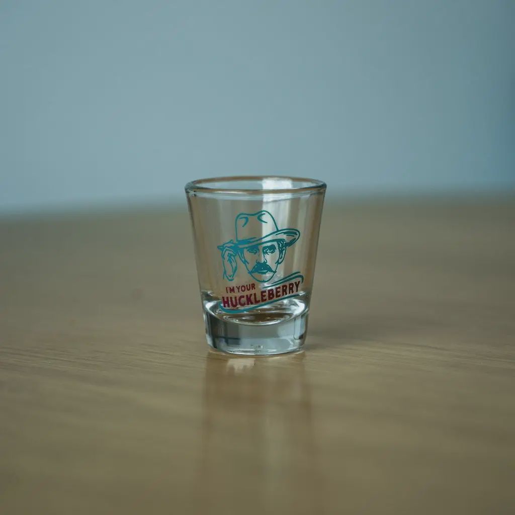 I&#39;m your Huckleberry Shot Glass