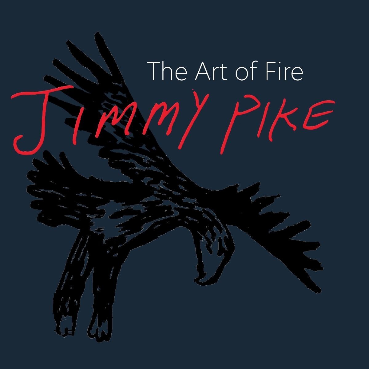 &quot;The Art of Fire&quot; by Jimmy Pike