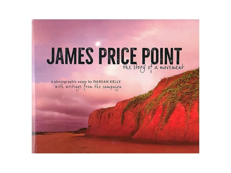 &quot;James Price Point - The story of a movement&quot; by Damian Kelly
