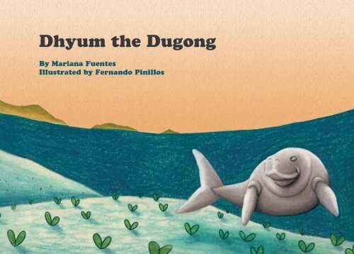&quot;Dhyum the Dugong&quot; by Mariana Fuentes and Fernando Pinillos (Illustrator)