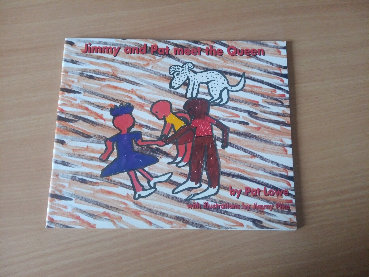 &quot;Jimmy and Pat meet the Queen&quot; by Pat Lowe and Jimmy Pike (Illustrator)