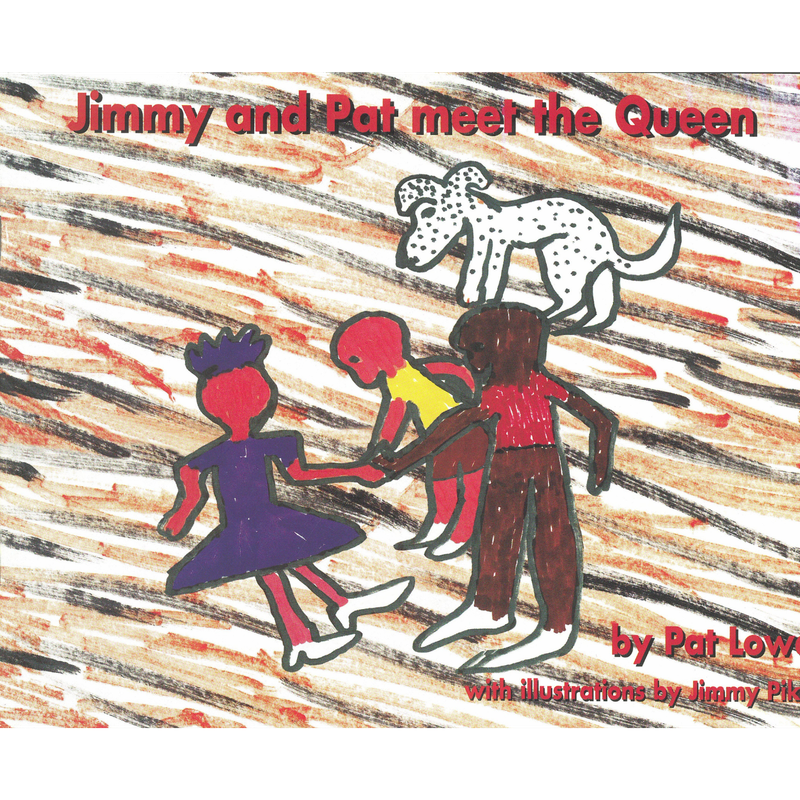 "Jimmy and Pat meet the Queen" by Pat Lowe and Jimmy Pike (Illustrator)