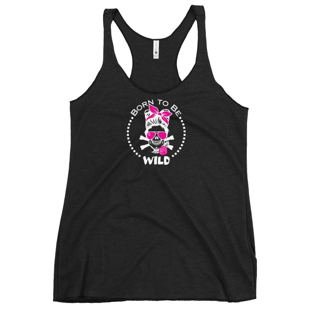 Born to Be Wild Women's Racerback Tank