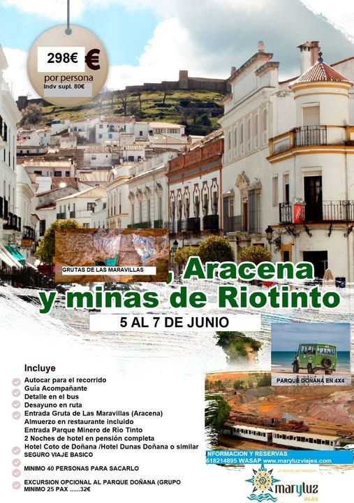 Viaje Aracena y Minas Riotinto 5-7 junio. 298€. Incluye Gruta Maravillas, Parque Minero, hotel Pensión Completa y guía. 