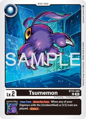 BT22-005 Tsumemon, Common