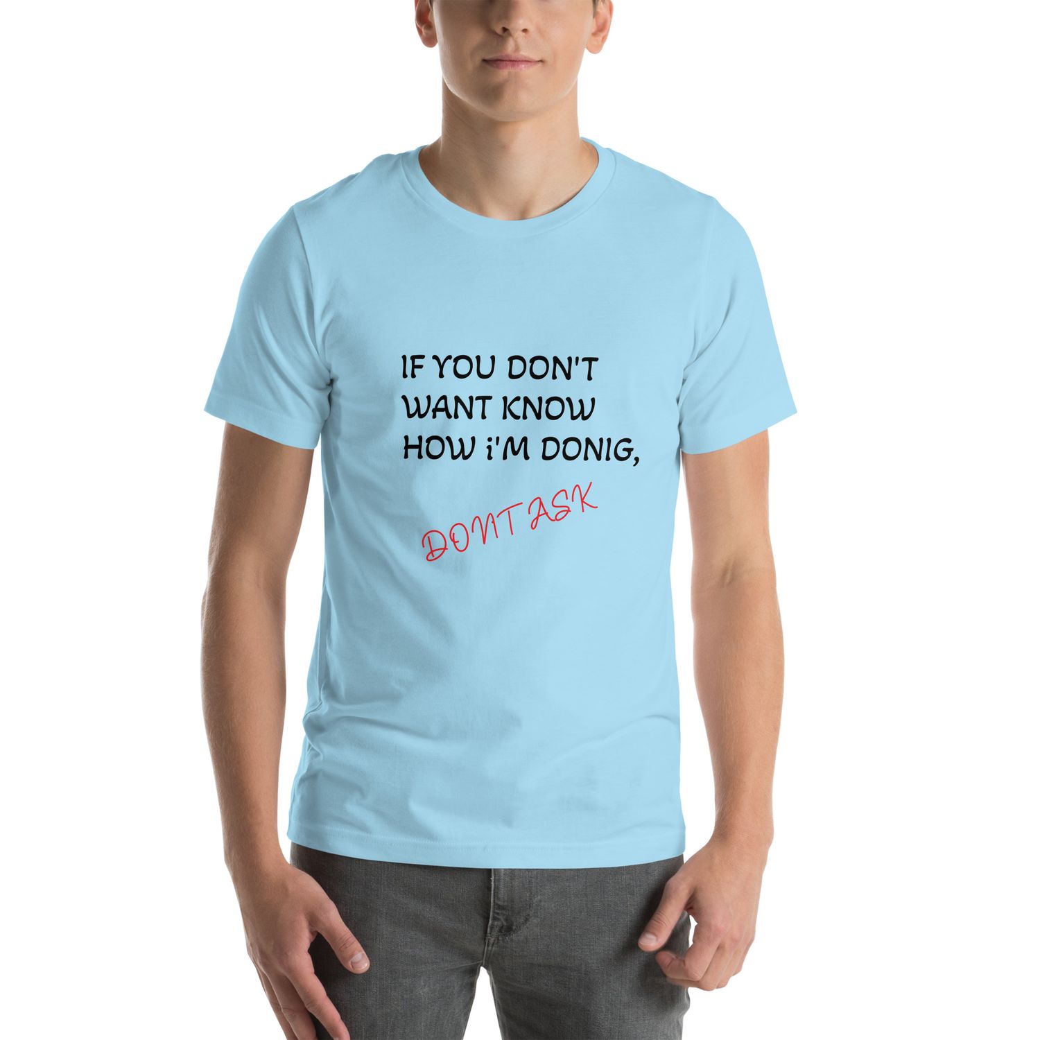 Don&#39;t Ask Tee