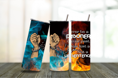 Never be a prisoner 20oz Tumbler