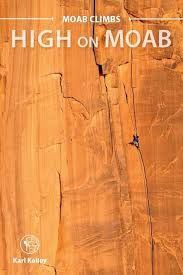 Moab Climbs: High On Moab