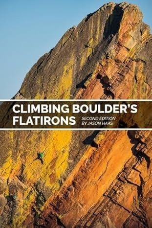 Climbing Boulder&#39;s Flatirons
