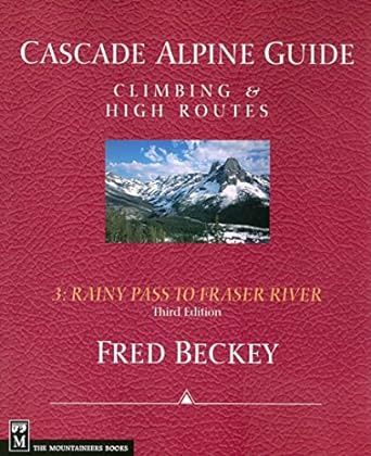 Cascade Alpine Guide 3: Rainy Pass To Fraser River