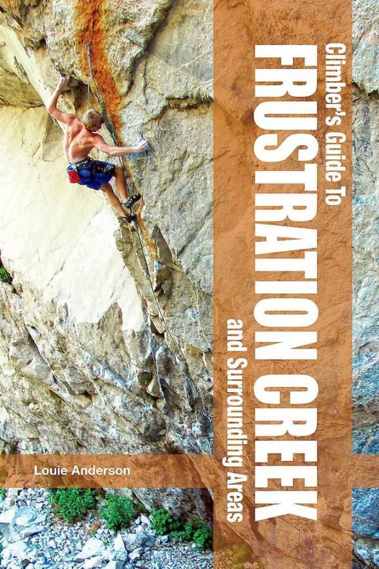 Climber&#39;s Guide to Frustration Creek and Surrounding Areas