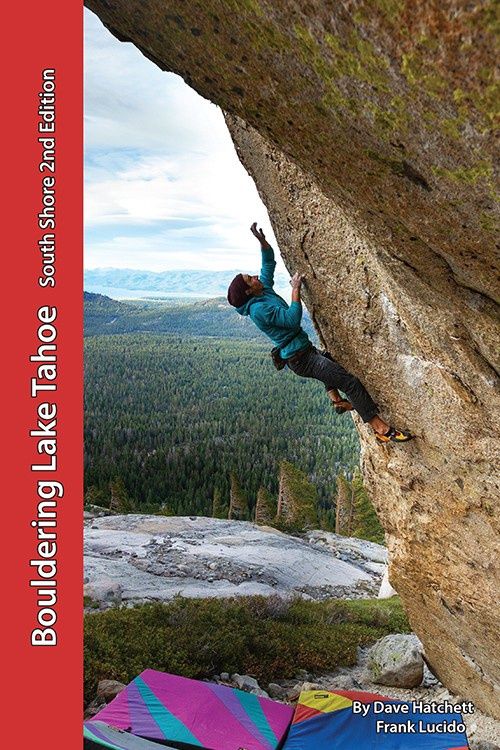 Bouldering Lake Tahoe South Shore - 2nd Edition