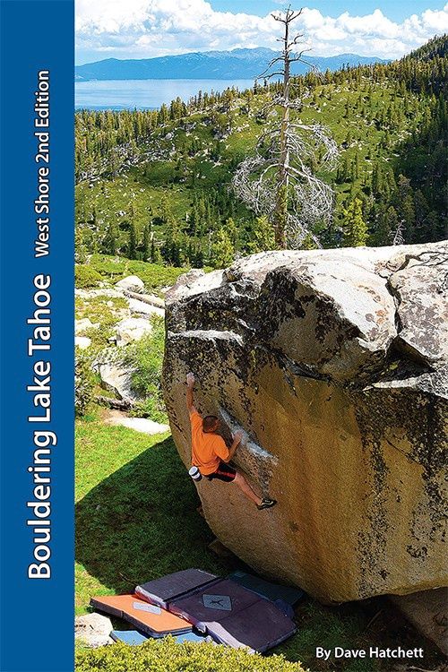 Bouldering Lake Tahoe West Shore - 2nd Edition