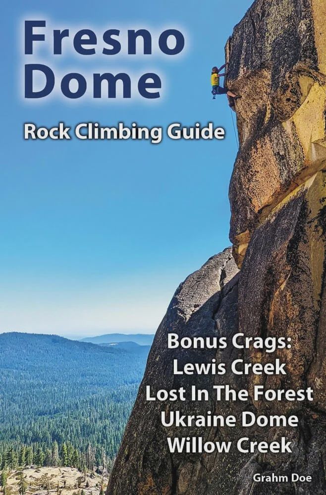 Fresno Dome Rock Climbing Guide