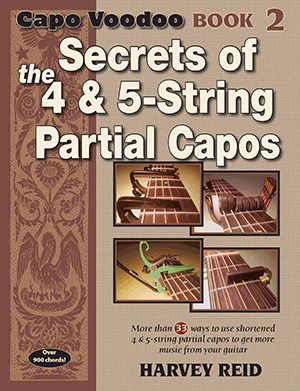 Secrets of 4 &amp; 5-String Partial Capos (Capo Voodoo Book 2)