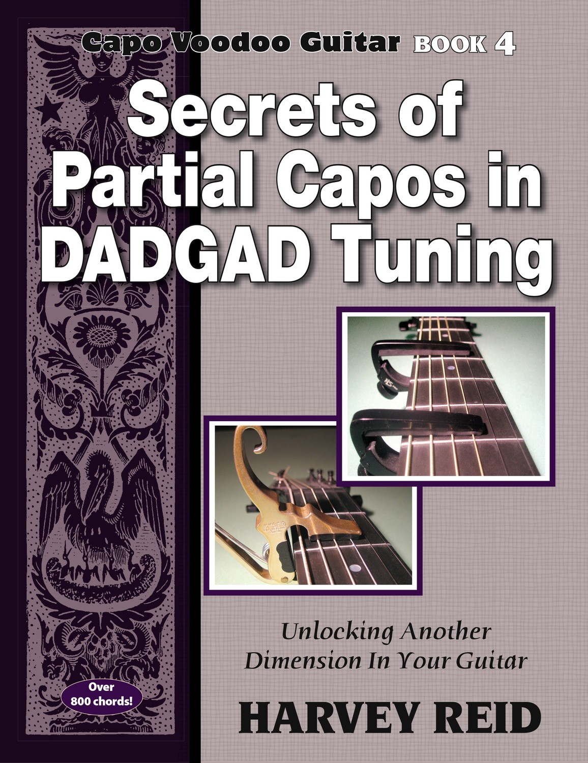 Secrets of Partial Capos in DADGAD Tuning (Capo Voodoo Book 4)