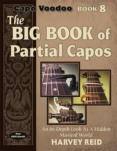 The BIG BOOK Of Partial Capos (Capo Voodoo Book 8)
