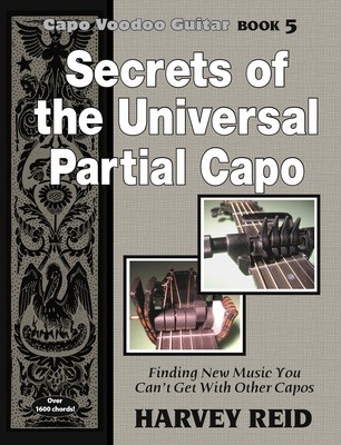 Secrets of the Universal Partial Capo (Capo Voodoo Book 5)
