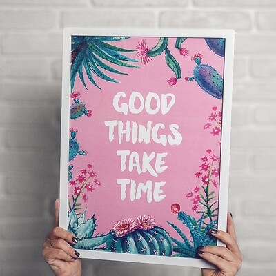 Постер в рамке A4 Good things take time